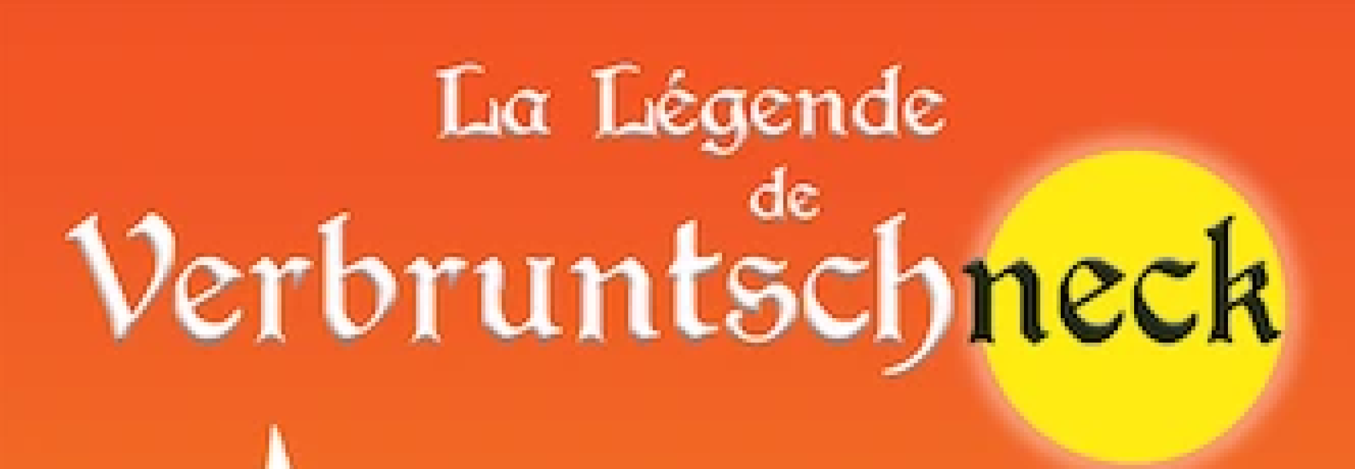 La Légende de Verbruntschneck